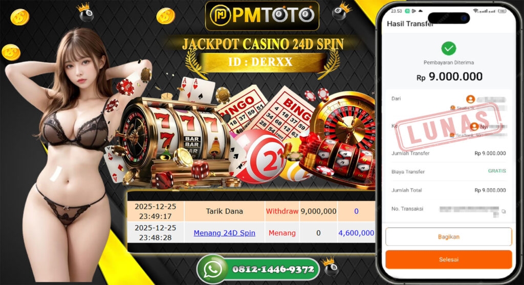 SELAMAT KEPADA MEMBER PMTOTO JACKPOT CASINO 24D SPIN Rp.9.000.000.,- LUNAS