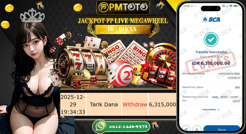 SELAMAT KEPADA MEMBER PMTOTO JACKPOT CASINO PP LIVE MEGAWHEEL Rp.6.315.000.,- LUNAS